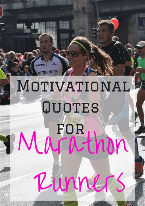 marathon slogans|Marathon Running Quotes: Inspiring Words for Runners.
